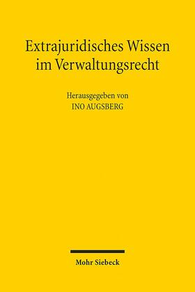 Augsberg | Extrajuridisches Wissen im Verwaltungsrecht | Buch | 978-3-16-152240-6 | sack.de