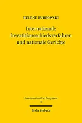 Bubrowski |  Internationale Investitionsschiedsverfahren und nationale Gerichte | Buch |  Sack Fachmedien