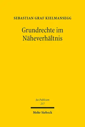 Kielmansegg |  Grundrechte im Näheverhältnis | Buch |  Sack Fachmedien