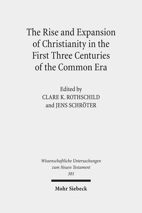 Rothschild / Schröter | The Rise and Expansion of Christianity in the First Three Centuries of the Common Era | Buch | 978-3-16-152249-9 | sack.de