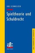 Schweizer |  Spieltheorie und Schuldrecht | Buch |  Sack Fachmedien