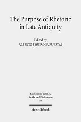 Quiroga Puertas |  The Purpose of Rhetoric in Late Antiquity | Buch |  Sack Fachmedien