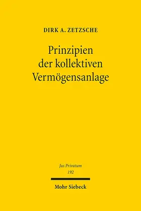 Zetzsche |  Prinzipien der kollektiven Vermögensanlage | Buch |  Sack Fachmedien