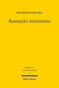 Scheubel |  Bismarck's Institutions | Buch |  Sack Fachmedien