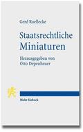 Roellecke / Depenheuer |  Staatsrechtliche Miniaturen | Buch |  Sack Fachmedien