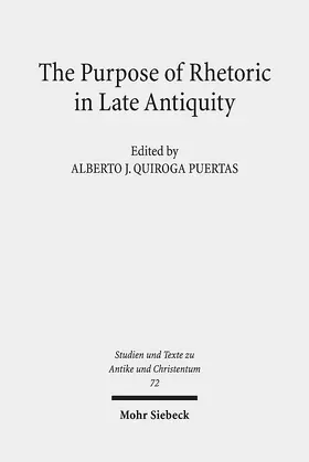 Quiroga Puertas |  The Purpose of Rhetoric in Late Antiquity | eBook | Sack Fachmedien