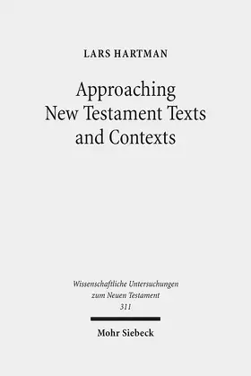 Hartman / Fornberg / Hellholm |  Approaching New Testament Texts and Contexts | eBook | Sack Fachmedien