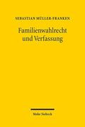 Müller-Franken |  Familienwahlrecht und Verfassung | Buch |  Sack Fachmedien