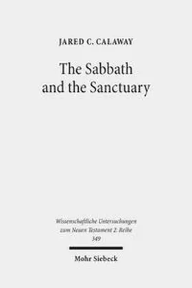 Calaway |  The Sabbath and the Sanctuary | Buch |  Sack Fachmedien