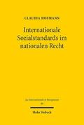 Hofmann |  Internationale Sozialstandards im nationalen Recht | Buch |  Sack Fachmedien