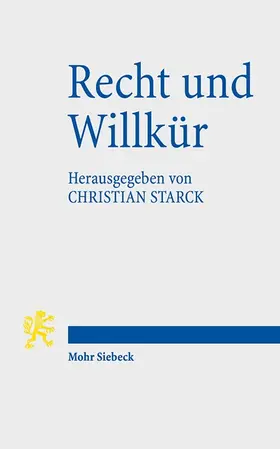 Starck |  Recht und Willkür | Buch |  Sack Fachmedien