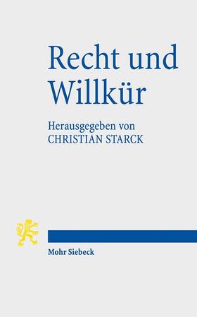 Starck | Recht und Willkür | Buch | sack.de