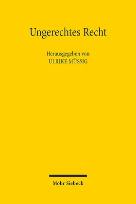 Müßig |  Ungerechtes Recht | Buch |  Sack Fachmedien