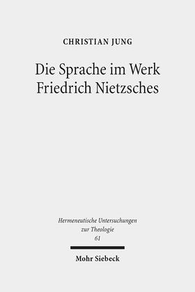 Jung | Die Sprache im Werk Friedrich Nietzsches | Buch | 978-3-16-152394-6 | sack.de