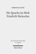 Jung |  Die Sprache im Werk Friedrich Nietzsches | Buch |  Sack Fachmedien