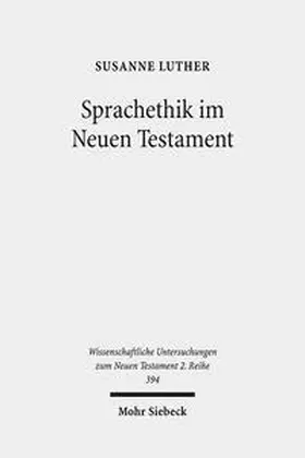 Luther |  Sprachethik im Neuen Testament | Buch |  Sack Fachmedien