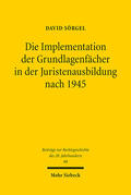 Sörgel |  Die Implementation der Grundlagenfächer in der Juristenausbildung nach 1945 | Buch |  Sack Fachmedien