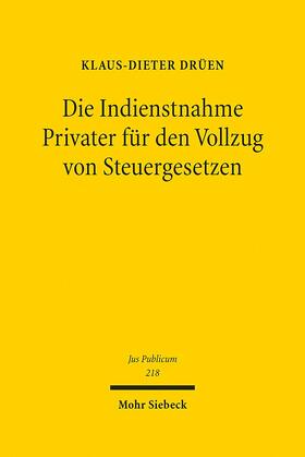 Drüen | Die Indienstnahme Privater für den Vollzug von Steuergesetzen | E-Book | sack.de