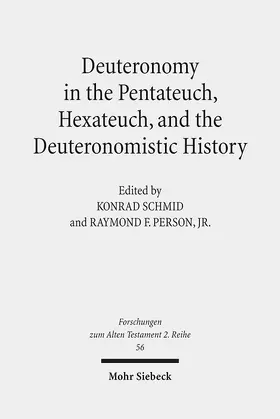 Person / Schmid |  Deuteronomy in the Pentateuch, Hexateuch, and the Deuteronomistic History | eBook | Sack Fachmedien