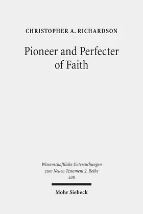 Richardson |  Pioneer and Perfecter of Faith | eBook | Sack Fachmedien