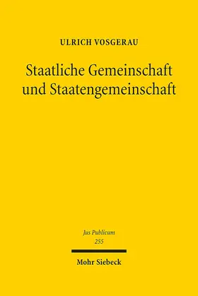 Vosgerau |  Staatliche Gemeinschaft und Staatengemeinschaft | eBook | Sack Fachmedien