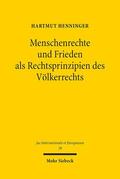 Henninger |  Menschenrechte und Frieden als Rechtsprinzipien des Völkerrechts | Buch |  Sack Fachmedien