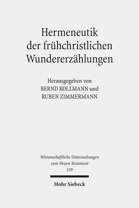Kollmann / Zimmermann |  Hermeneutik der frühchristlichen Wundererzählungen | eBook | Sack Fachmedien