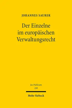 Saurer |  Der Einzelne im europäischen Verwaltungsrecht | eBook | Sack Fachmedien