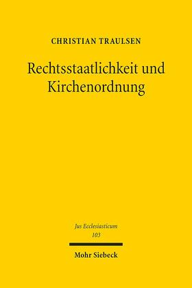 Traulsen |  Rechtsstaatlichkeit und Kirchenordnung | Buch |  Sack Fachmedien