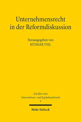 Veil |  Unternehmensrecht in der Reformdiskussion | Buch |  Sack Fachmedien