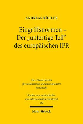 Köhler | Eingriffsnormen - Der "unfertige Teil" des europäischen IPR | Buch | sack.de