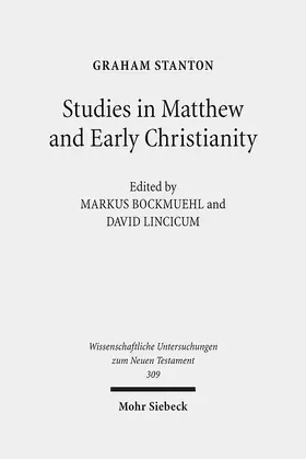Stanton / Bockmuehl / Lincicum |  Studies in Matthew and Early Christianity | Buch |  Sack Fachmedien