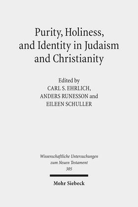 Ehrlich / Runesson / Schuller | Purity, Holiness, and Identity in Judaism and Christianity | Buch | 978-3-16-152547-6 | sack.de
