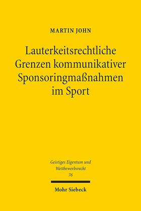 John |  Lauterkeitsrechtliche Grenzen kommunikativer Sponsoringmaßnahmen im Sport | Buch |  Sack Fachmedien