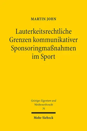 John |  Lauterkeitsrechtliche Grenzen kommunikativer Sponsoringmaßnahmen im Sport | Buch |  Sack Fachmedien