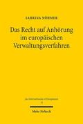 Nöhmer |  Das Recht auf Anhörung im europäischen Verwaltungsverfahren | eBook | Sack Fachmedien