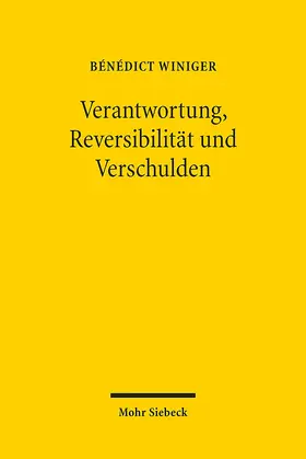 Winiger |  Verantwortung, Reversibilität und Verschulden | Buch |  Sack Fachmedien