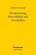 Winiger |  Verantwortung, Reversibilität und Verschulden | Buch |  Sack Fachmedien