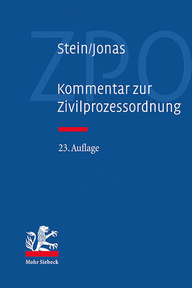 Stein / Jonas | Kommentar zur Zivilprozessordnung (23. Aufl.) | Buch | 978-3-16-152597-1 | sack.de