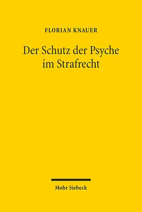 Knauer |  Der Schutz der Psyche im Strafrecht | Buch |  Sack Fachmedien