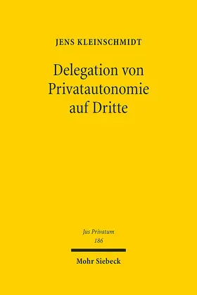 Kleinschmidt |  Delegation von Privatautonomie auf Dritte | eBook | Sack Fachmedien