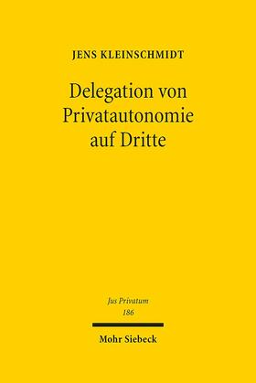 Kleinschmidt | Delegation von Privatautonomie auf Dritte | E-Book | sack.de