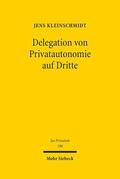 Kleinschmidt |  Delegation von Privatautonomie auf Dritte | eBook | Sack Fachmedien