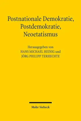 Terhechte / Heinig |  Postnationale Demokratie, Postdemokratie, Neoetatismus | Buch |  Sack Fachmedien