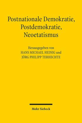 Heinig / Terhechte | Postnationale Demokratie, Postdemokratie, Neoetatismus | Buch | 978-3-16-152609-1 | sack.de