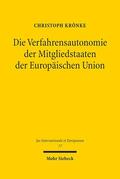 Krönke |  Die Verfahrensautonomie der Mitgliedstaaten der Europäischen Union | eBook | Sack Fachmedien