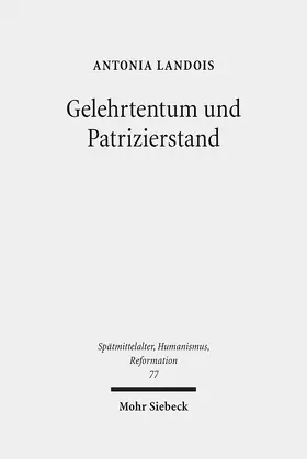 Landois |  Gelehrtentum und Patrizierstand | Buch |  Sack Fachmedien