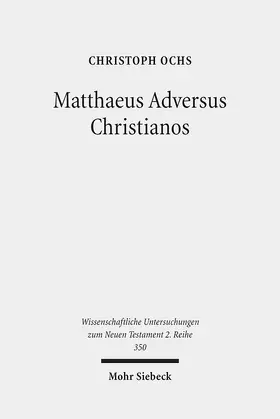 Ochs | Matthaeus Adversus Christianos | E-Book | sack.de