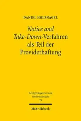 Holznagel |  Notice and Take-Down-Verfahren als Teil der Providerhaftung | Buch |  Sack Fachmedien