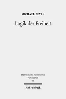 Beyer |  Logik der Freiheit | Buch |  Sack Fachmedien